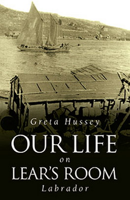Flanker Press Ltd Our Life on Lear's Room, Labrador