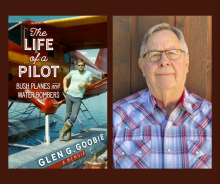Book Launch for The Life of a Pilot: Bush Planes and Water Bombers by Glen G. Goobie